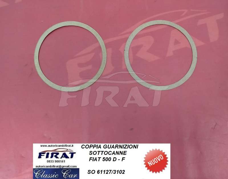 GUARNIZIONI SOTTOCANNA FIAT 500 D - F (61127/3102)